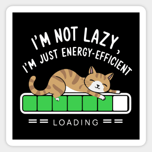 I'm Not Lazy, I'm Just Energy Efficient Funny Cat Sticker